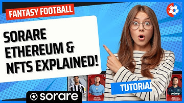 Sorare Ethereum and NFTs explained! All you NEED to know!