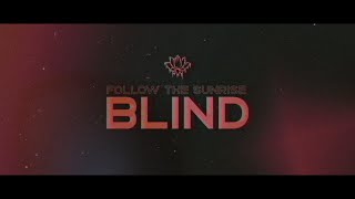 Follow The Sunrise - Blind (Lyric Video)