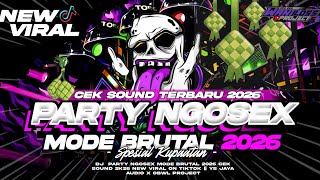 Dj Party Ngosex Mode Brutal 2026 Terbaru   Ys Jaya  X Obwl Project