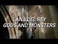 Lana Del Rey - Gods And Momsters (Lyrics)