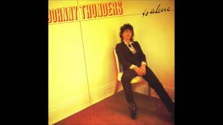 Vignette de la vidéo "Johnny Thunders - You Can't Put Your Arms Round A Memory [HD]"