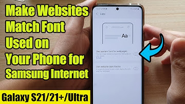Galaxy S21/Ultra/Plus: How to Make Websites Match Font Used on Your Phone for Samsung Internet