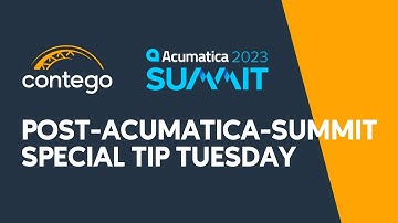 Tip Tuesday - Post-Acumatica-Summit Special