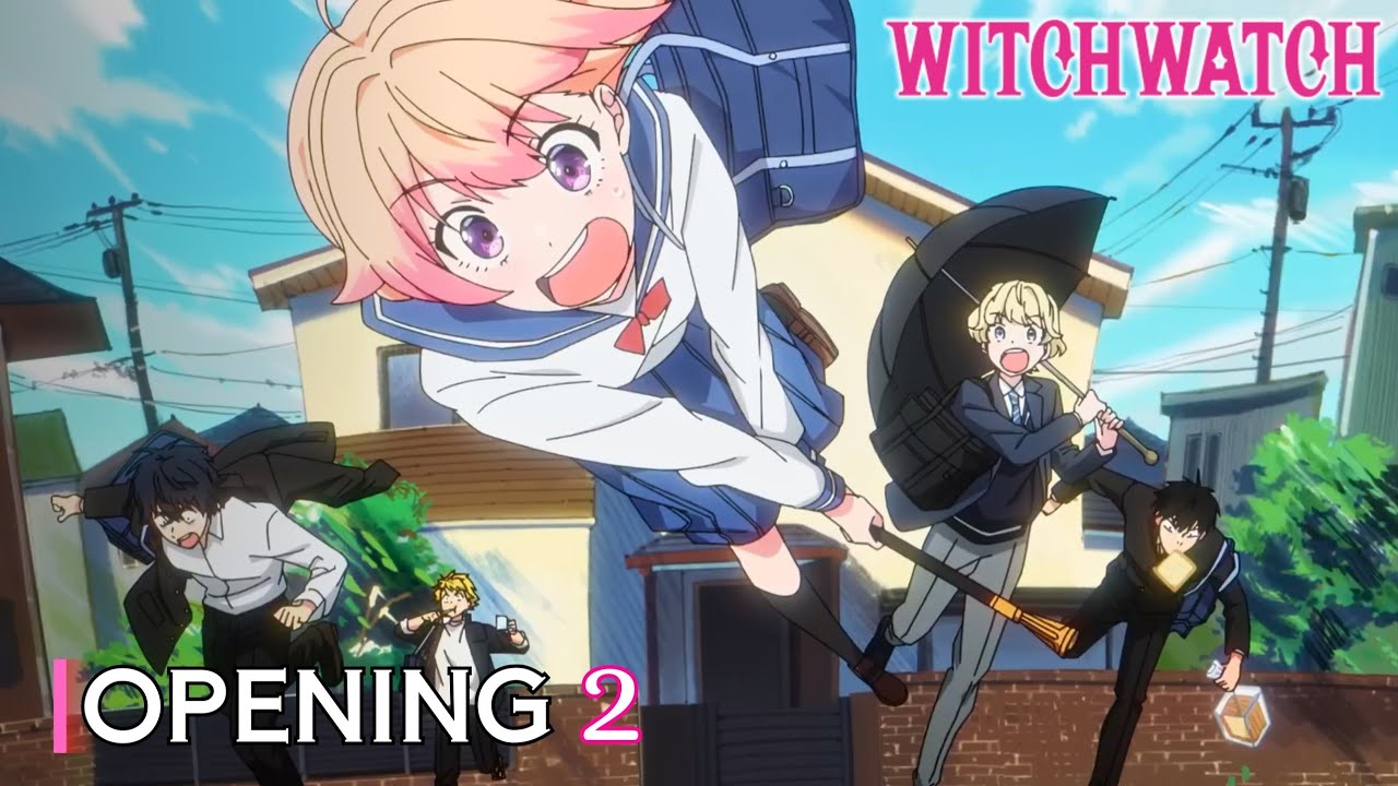 「Creditless」Witch Watch OPENING 2 -『Tokihanate!』4K UHD 「Creditless」Witch Watch OPENING 2 -『Tokihanate!』4K UHD