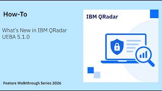 What’s New in IBM QRadar UEBA 5.1.0