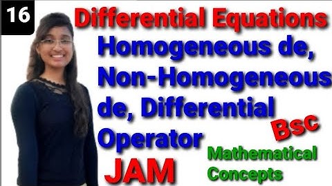Homogeneous Differential Equation,  Non-Homogeneous de, Differential operator, inverse operator. JAM