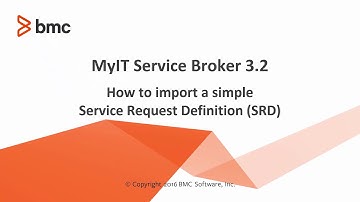 BMC MyIT: How to import a simple SRD in Service Broker