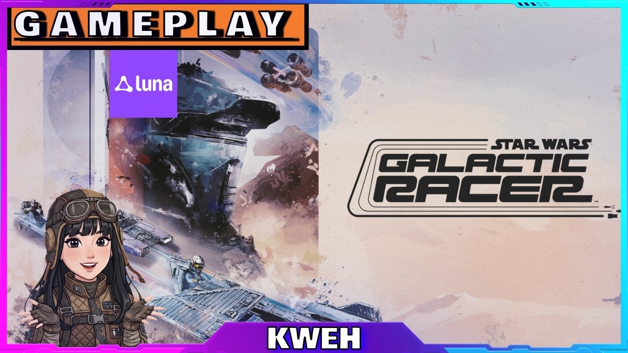 STAR WARS: Galactic Racer | GAMEPLAY | Amazon Luna | VROOOM