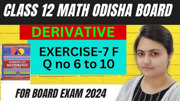 Derivatives class 12 exercise 7(F) question 6-10 |Element of mathematics class 12 chse math