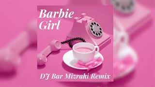 Aqua - Barbie Girl (DJ Bar Mizrahi Remix) #aqua #barbie #barbiegirl #remix #2023