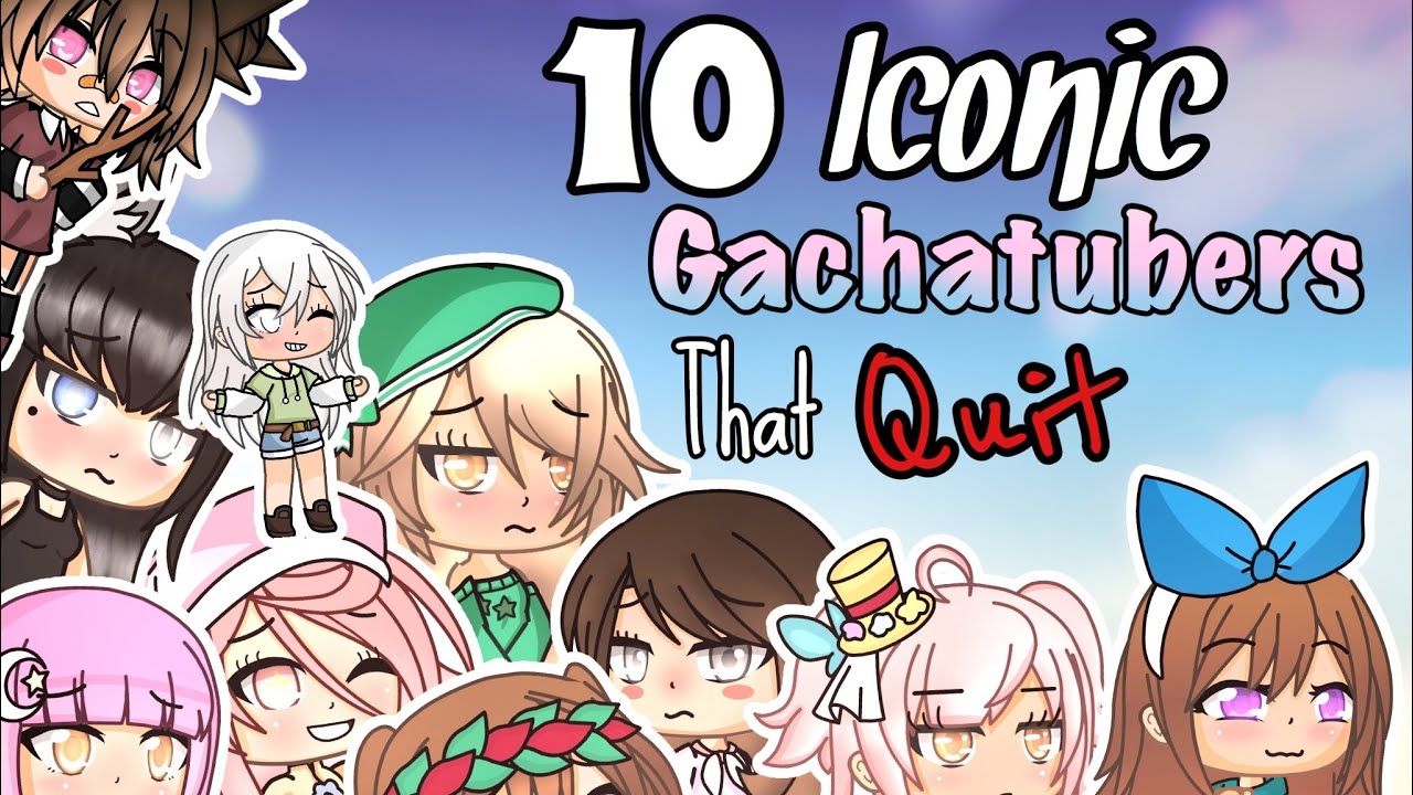 Download [10 iconic Gachatubers that quit YouTube] - Gacha life tribute video. *Memorial day special*