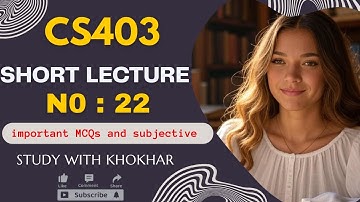 CS403 Short Lecture - 22  VU Short Lecture  Data Base Management System Urdu Hindi |StudywithKhokhar