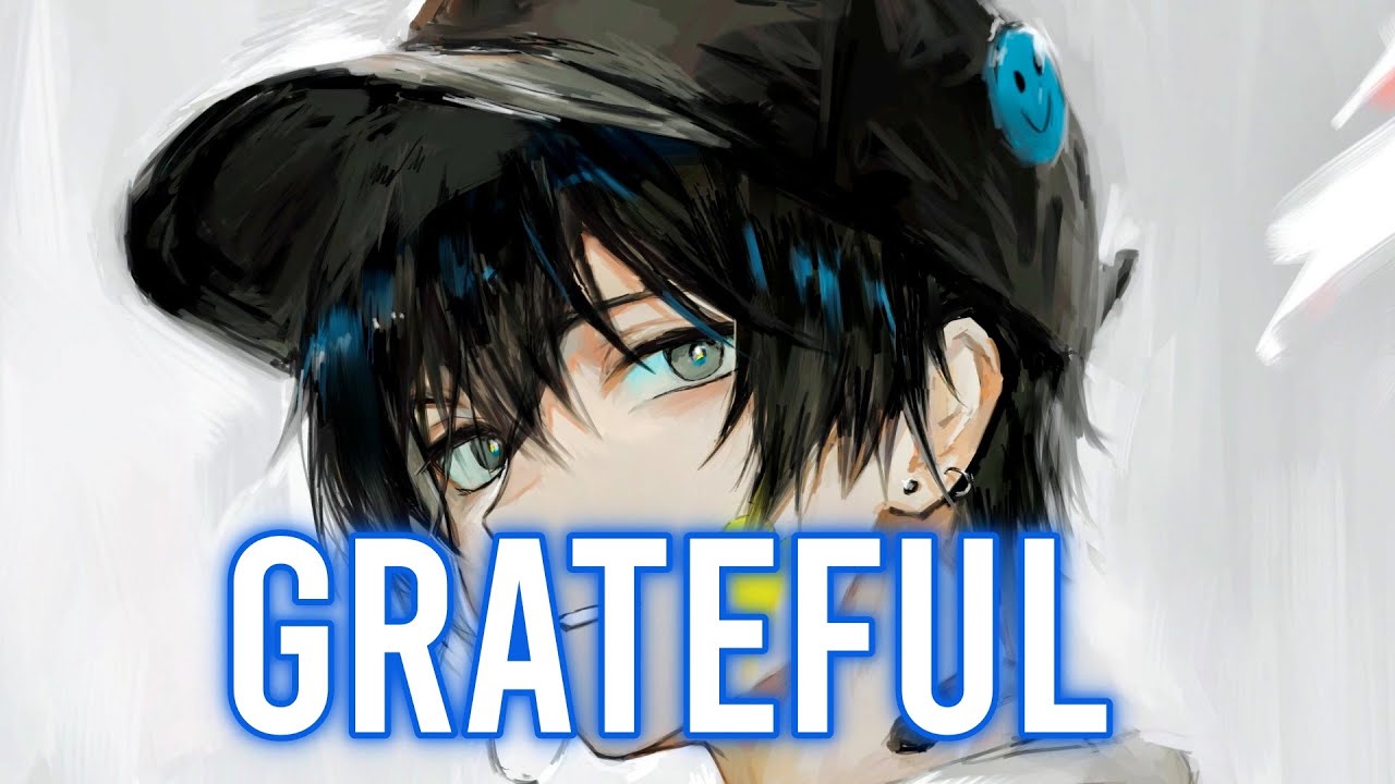 [Nightcore] - NEFFEX - Grateful (Lyrics)