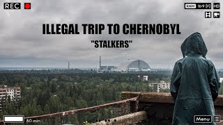 ILLEGAL TRIP TO CHERNOBYL