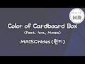 Color of Cardboard Box (ダンボールの色) (Feat. 4na, Mossa) - MAISONdes (원키F#)