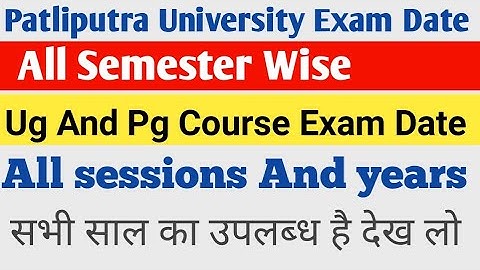 Patliputra University Ug/pg Regular/Vocational Course Exam Date|2019 - 2022/2018-2021 sessions|Exam