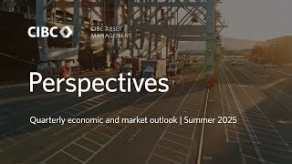 Information Perspectives | Quarterly economic and market outlook | Summer 2025 News