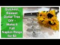 Quickest, Easiest Dollar Tree DIY - Make 6 Fall Napkin Rings for $3