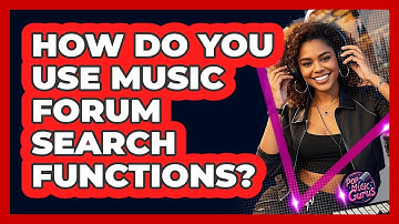 How Do You Use Music Forum Search Functions?