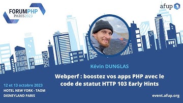 Webperf : boostez vos apps PHP avec le code de statut HTTP 103 Early Hints - Kévin DUNGLAS