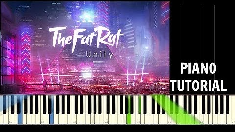 TheFatRat - Unity - Piano Tutorial / Cover - Synthesia (How To Play)