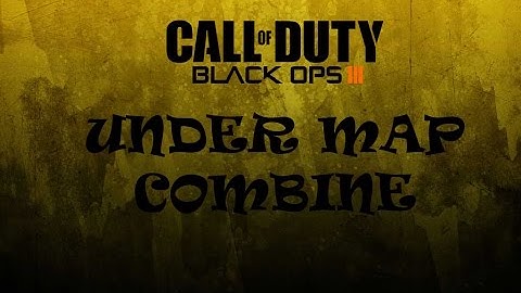 COD Black Ops III Glitches FULLY Under Map Combine GLITCH ! XB1