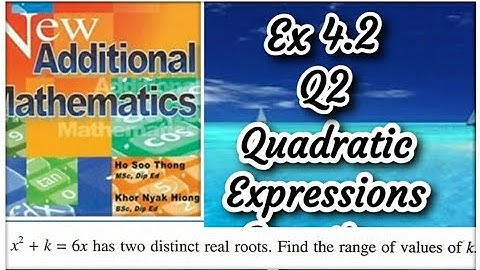 Q2 || Ex 4.2 || New Add Maths || Quadratic expression and equation || Marshall cavendish