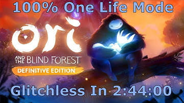 Ori and the Blind Forest - One Life Mode 100% Glitchless with Prologue in 2:44:00