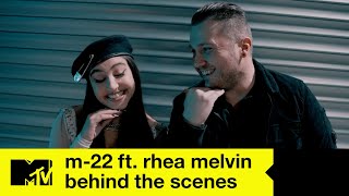 M-22 Ft. Rhea Melvin - 'Gravity' Behind The Scenes | MTV Music