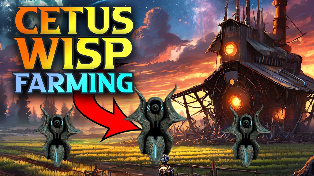 Best Warframe Cetus Wisp Farm Youtube