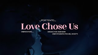 Portento - Love Chose Us