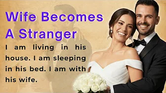 Wife Becomes A Stranger | Story in English | Learn English Through Story Level 1 ✅