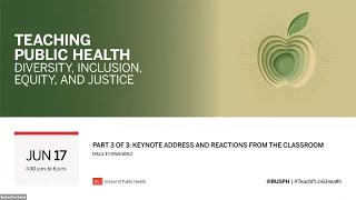 Teaching Public Health: Diversity, Inclusion, Equity, and Justice -- Keynote