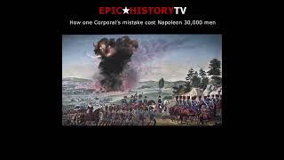 How One Corporal's Mistake Cost Napoleon 30,000 Men