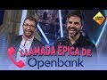 Llamada épica de Openbank - El Hormiguero