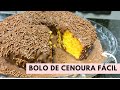 BOLO DE CENOURA FOFINHO COM COBERTURA DE CHOCOLATE FÁCIL | Camila Ester.