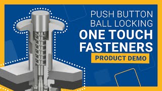 How do Push Button Ball Locking One Touch Fasteners work