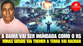 MAIS UM AVISO! BAHIA, MINAS GERAIS VAI SER SACUDIDA PORQUE ZOMBARAM! NINGUÉM ESCAPARÁ DA MÃO DE DEUS