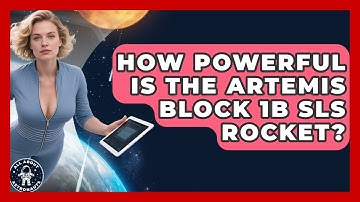 How Powerful Is The Artemis Block 1B SLS Rocket? - All About Astronauts