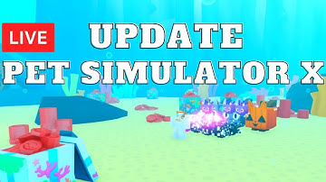 PET SIMULATOR X *NEW UPDATE Axolotl OCEAN WORLD The Void* ... ( ROBLOX LIVE )