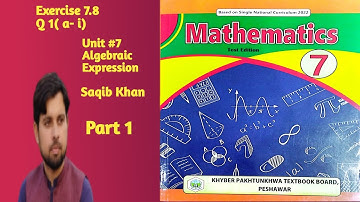 Exercise 7.8 | Class 7th | Maths| Algebraic Expression| Q:1 ( a-i) part New course 2023 kpk and PTB