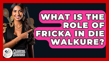 What Is The Role Of Fricka In Die Walkure? - Classical Serenade