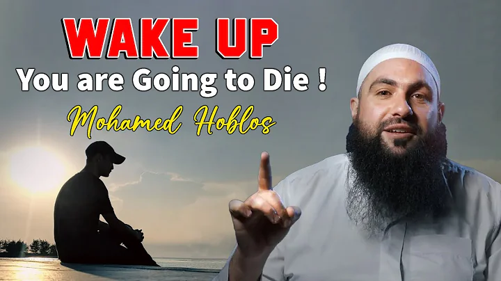 Wake Up - You are Going to Die ! (No Nasheed) Very Powerful Speech ! Mohamed Hoblos