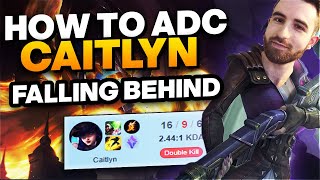 Recovering from a bad early-game as Caitlyn - Caitlyn ADC Gameplay