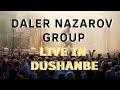 Daler Nazarov Group - Live in Dushanbe