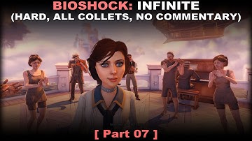 Bioshock: Infinite walkthrough part 7 (Hard, All collectibles, No commentary ✔) PC