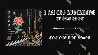 Watch I Am The Avalanche Trebuchet video