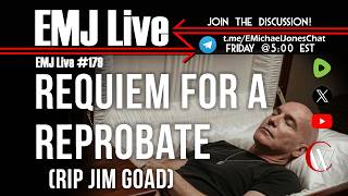 EMJ Live 179: Requiem for a Reprobate