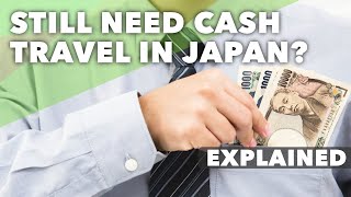 Is Still Need CASH Travel in Japan? 🇯🇵 EXPLAINED | Cashless, Regions, Money Exchange