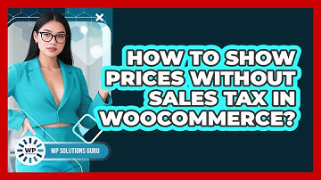 How To Show Prices Without Sales Tax In WooCommerce?